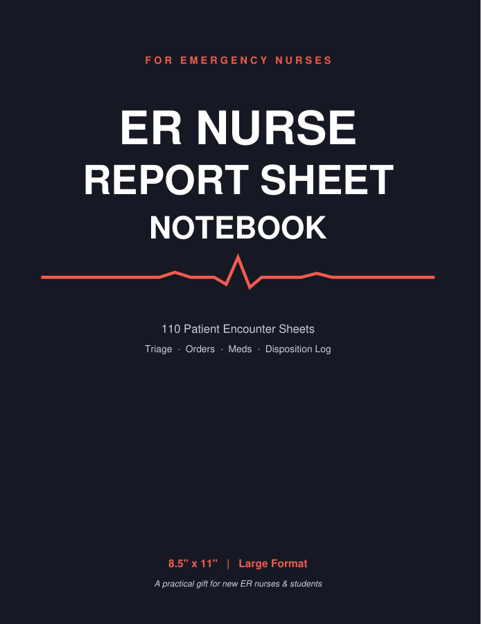 ER Nurse Report Sheet Notebook cover